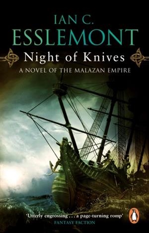 MALAZAN EMPIRE 1: NIGHT OF KNIVES | 9781804999196 | IAN C ESSLEMONT