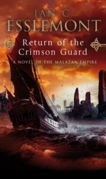 MALAZAN EMPIRE 2: RETURN OF THE CRIMSON GUARD | 9780553824476 | IAN C ESSLEMONT
