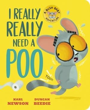 I REALLY, REALLY NEED A POO | 9781801048194 | KARL NEWSON, DUNDAN BEEDIE