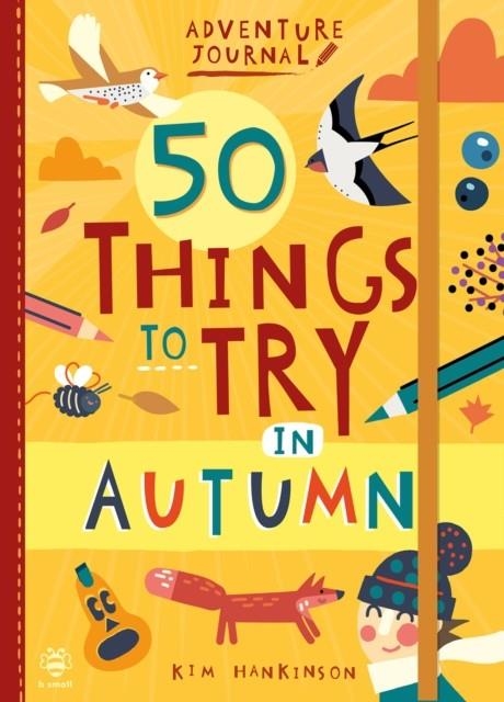 50 THINGS TO TRY IN AUTUMN | 9781912909919
