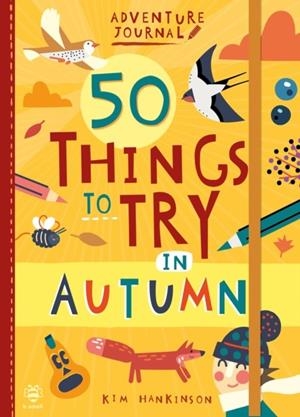 50 THINGS TO TRY IN AUTUMN | 9781912909919