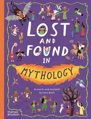 LOST AND FOUND IN MYTHOLOGY | 9780500653975 | CLARA BOOTH
