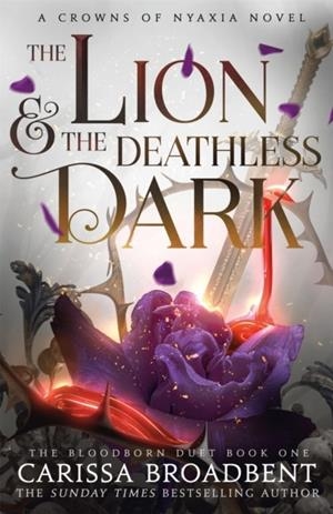 LION AND THE DEATHLESS DARK | 9781035051687 | CARISSA BROADBENT
