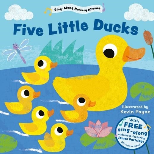 FIVE LITTLE DUCKS (SING-ALONG NURSERY RHYMES) | 9781802634280