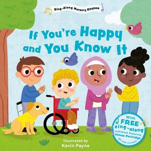 IF YOU'RE HAPPY AND YOU KNOW IT (SING-ALONG NURSER | 9781802634389