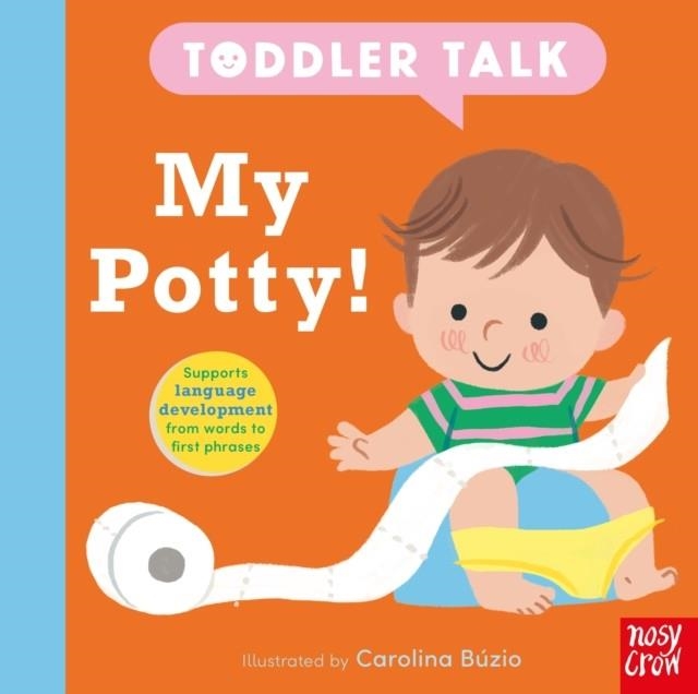 TODDLER TALK: MY POTTY! | 9781805135876 | CAROLINA BUZIO