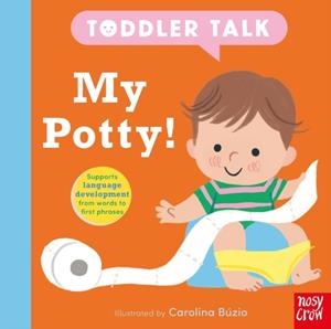 TODDLER TALK: MY POTTY! | 9781805135876 | CAROLINA BUZIO