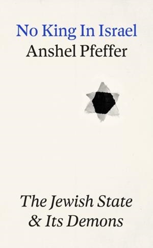 NO KING IN ISRAEL | 9781805224174 | ANSHEL PFEFFER
