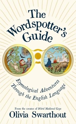 THE WORDSPOTTER'S GUIDE | 9781805226208 | OLIVIA SWARTHOUT