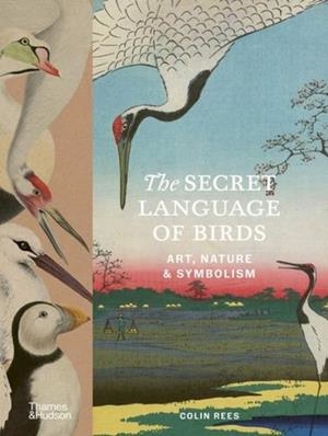 THE SECRET LANGUAGE OF BIRDS | 9780500029268 | COLIN REES