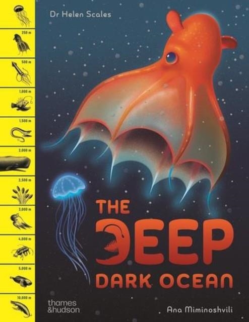 THE DEEP DARK OCEAN | 9780500653937 | HELEN SCALES