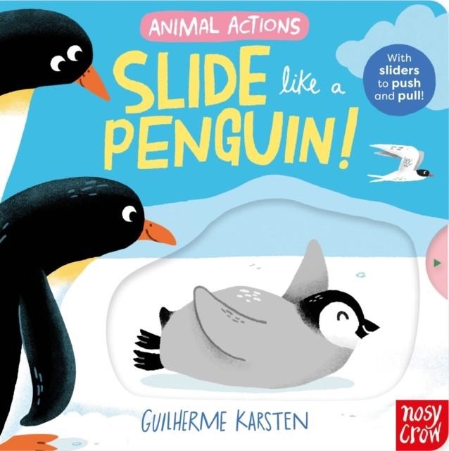 ANIMAL ACTIONS: SLIDE LIKE A PENGUIN! | 9781805139737 | GUILHERME KARSTEN