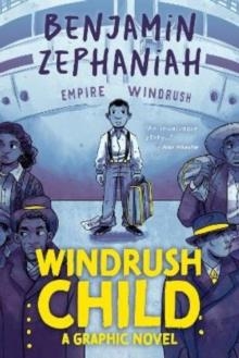 WINDRUSH CHILD: GRAPHIC NOVEL | 9780702344497 | BENJAMIN ZEPHANIAH