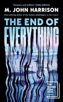 THE END OF EVERYTHING | 9781806493753 | M. JOHN HARRISON
