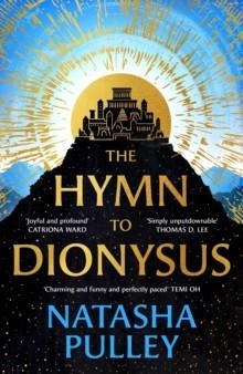 THE HYMN TO DIONYSUS | 9781399618670 | NATASHA PULLEY