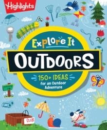 EXPLORE IT! OUTDOORS | 9781639623457 | HIGHLIGHTS