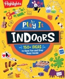 PLAY IT! INDOORS | 9781639623464 | HIGHLIGHTS