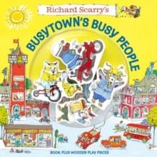 RICHARD SCARRY'S BUSYTOWN'S BUSY PEOPLE: BOOK PLUS WOODEN PLAY PIECES | 9798217123759 | RICHARD SCARRY