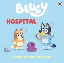 BLUEY: HOSPITAL | 9780241780398 | BLUEY
