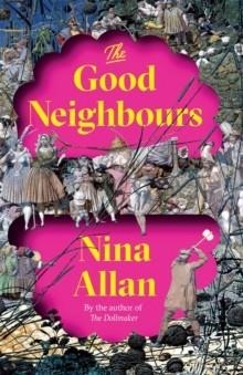 THE GOOD NEIGHBOURS | 9781529405194 | NINA ALLAN