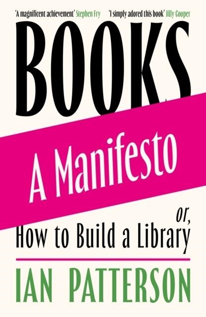 BOOKS - A MANIFESTO : OR, HOW TO BUILD A LIBRARY | 9781474618991 | IAN PATTERSON