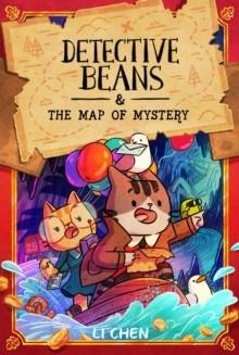 DETECTIVE BEANS 3: THE MAP OF MYSTERY | 9798881602239 | LI CHEN
