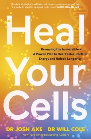 HEAL YOUR CELLS | 9780857509352 | JOSH AXE AND WILL COLE
