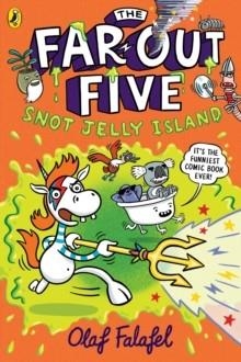 THE FAR-OUT FIVE: SNOT JELLY ISLAND | 9780241732618 | OLAF FALAFEL
