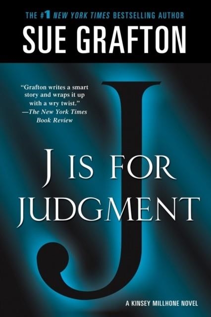 J IS FOR JUDGMENT: A KINSEY MILLHONE NOVEL (KINSEY MILLHONE ALPHABET MYSTERIES #10) | 9781250035820 | SUE GRAFTON