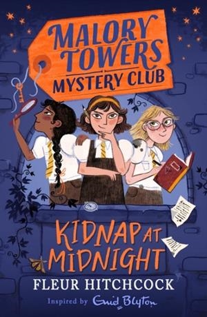 MALORY TOWERS MYSTERY CLUB 01: KIDNAP AT MIDNIGHT | 9781444985337 | FLEUR HITCHCOCK