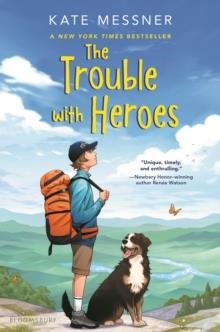 THE TROUBLE WITH HEROES | 9781547619429 | KATE MESSNER