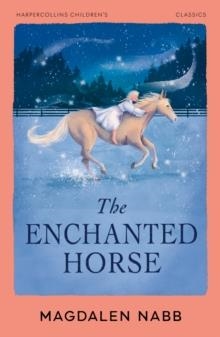 THE ENCHANTED HORSE | 9780008778781 | MAGDALEN NABB