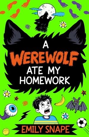 A WEREWOLF ATE MY HOMEWORK | 9781917718417 | EMILY SNAPE