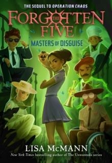 THE FORGOTTEN FIVE 6: MASTERS OF DISGUISE | 9780593698792 | LISA MCMANN