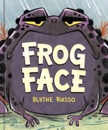 FROG FACE | 9780593839508 | BLYTHE RUSSO
