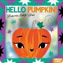 HELLO PUMPKIN! | 9781035038350 | SHARON KING-CHAI