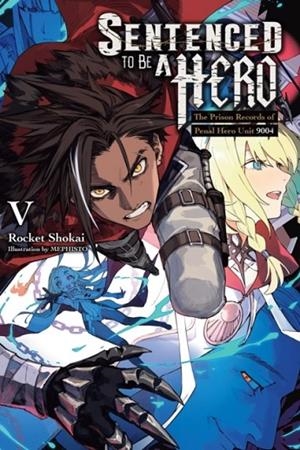 SENTENCED TO BE A HERO, VOL. 5 (LIGHT NOVEL) | 9798855407617 | DENGEKI DENGEKI BUNKO
