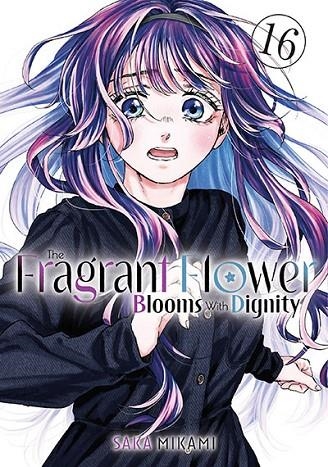 THE FRAGRANT FLOWER BLOOMS WITH DIGNITY VOL 16 | 9798888776735 | SAKA MIKAMI