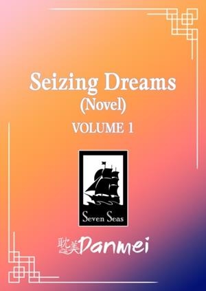 SEIZING DREAMS: DUO MENG (NOVEL) VOL. 1 | 9798898634797 | FEI TIAN YE XIANG