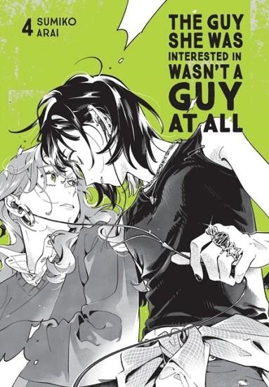 THE GUY SHE WAS INTERESTED IN WASN'T A GUY AT ALL, VOL. 4 | 9798855444209 | SUMIKO ARAI