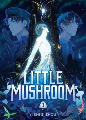 LITTLE MUSHROOM (DELUXE HARDCOVER NOVEL) VOL. 1 | 9798897652761 | YI SHI SI ZHOU