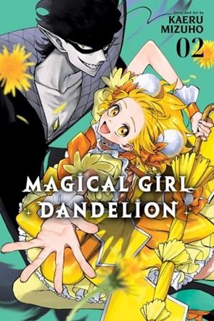 MAGICAL GIRL DANDELION, VOL. 2 | 9781974716616 | KAERU MIZUHO
