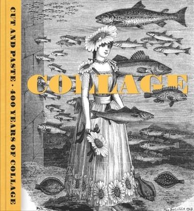 CUT AND PASTE : 400 YEARS OF COLLAGE | 9781911054313 | VARIOUS