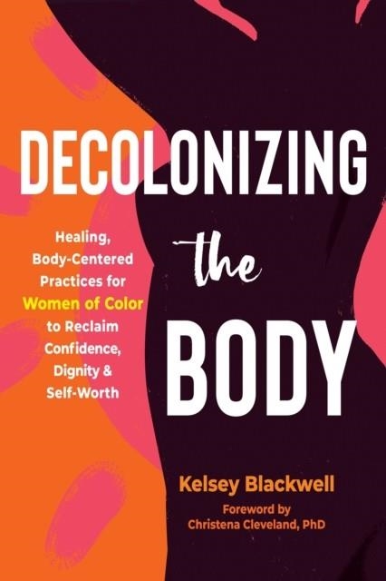 DECOLONIZING THE BODY | 9781648480614 | VARIOUS