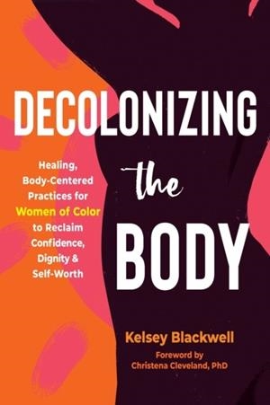 DECOLONIZING THE BODY | 9781648480614 | VARIOUS