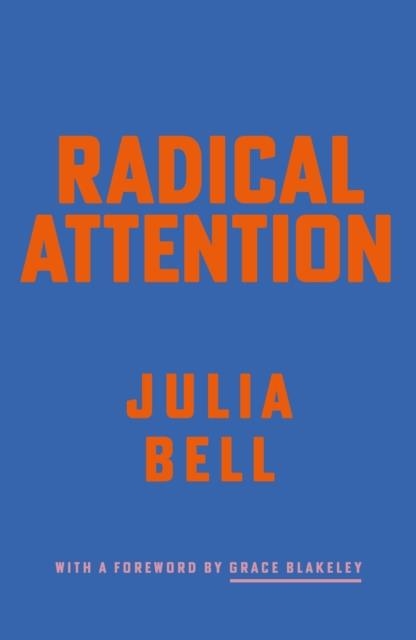 RADICAL ATTENTION | 9781913512996 | JULIA BELL