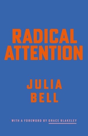 RADICAL ATTENTION | 9781913512996 | JULIA BELL