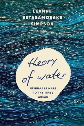 THEORY OF WATER | 9798888903681 | LEANNE BETASAMOSAKE SIMPSON
