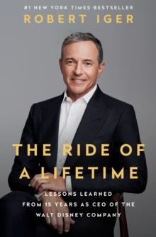 THE RIDE OF A LIFETIME | 9780399592096 | ROBERT IGER
