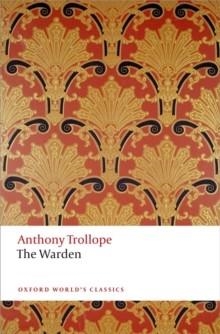 THE WARDEN : THE CHRONICLES OF BARSETSHIRE | 9780199665440 | ANTHONY TROLLOPE